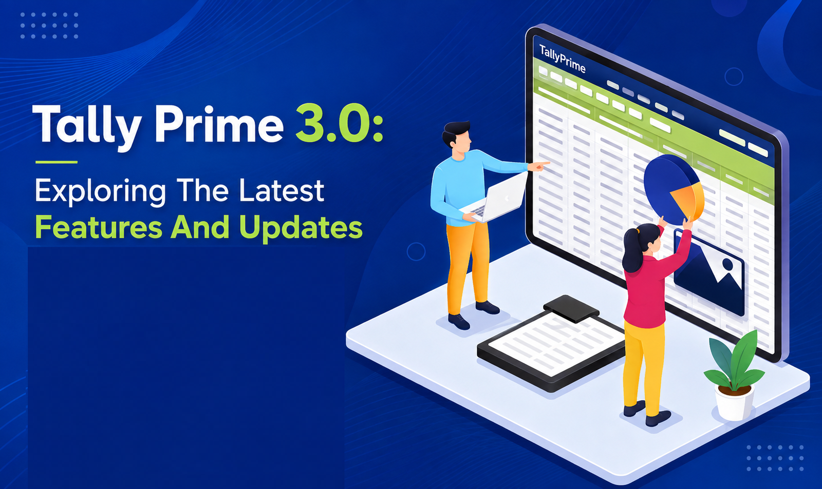 Tally Prime 3.0: Exploring The Latest Features And Updates